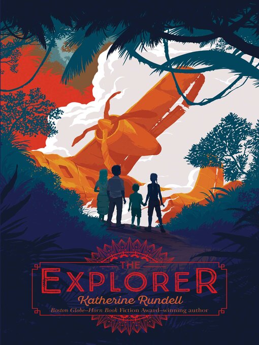 Title details for The Explorer by Katherine Rundell - Wait list